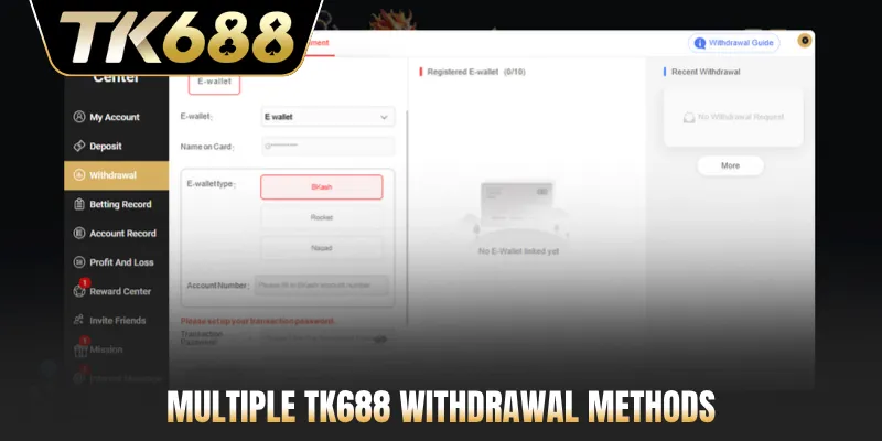 Multiple TK688 withdrawal methods