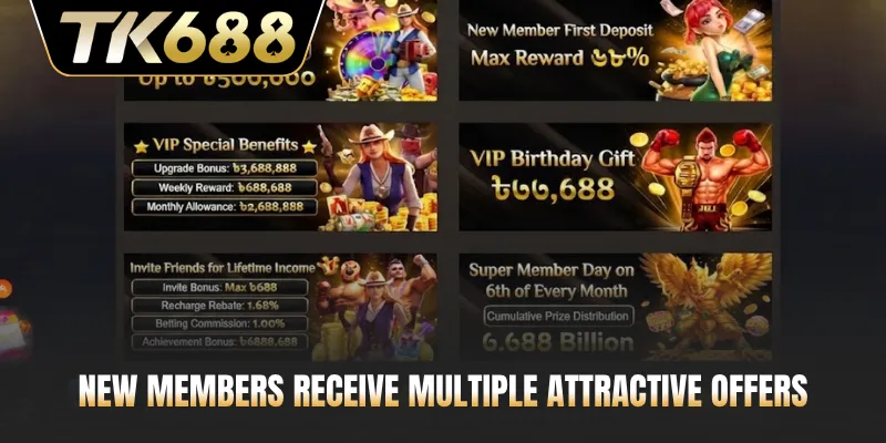 New members receive multiple attractive offers