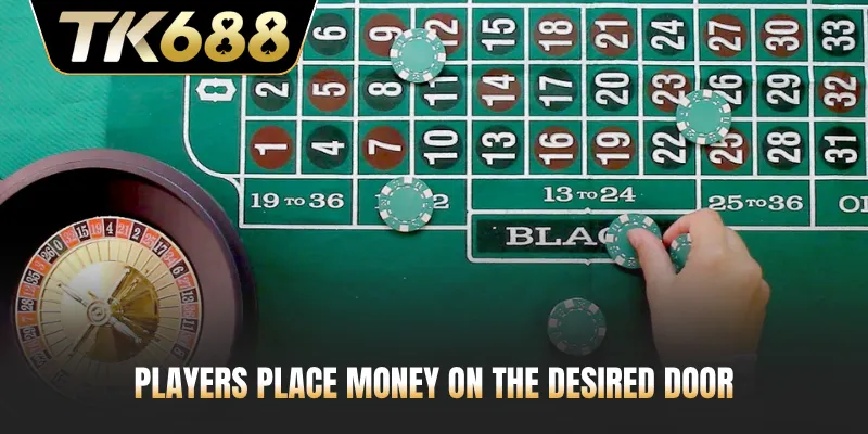 Players place money on the desired door