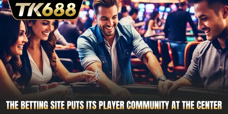 The betting site puts its player community at the center