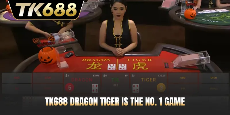 TK688 dragon tiger is the No. 1 game