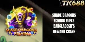 Shade Dragons Fishing