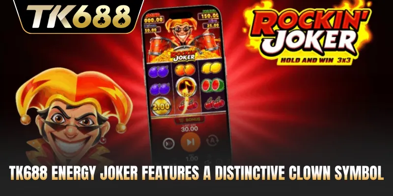 TK688 Energy Joker features a distinctive clown symbol