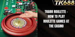 TK688 Roulette