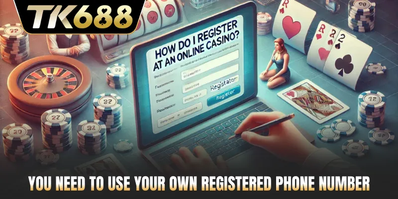 You need to use your own registered phone number